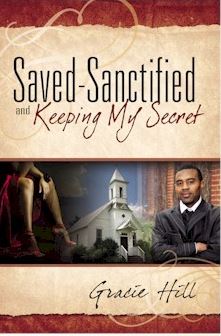 Saved Sanctified & Keeping My Secret